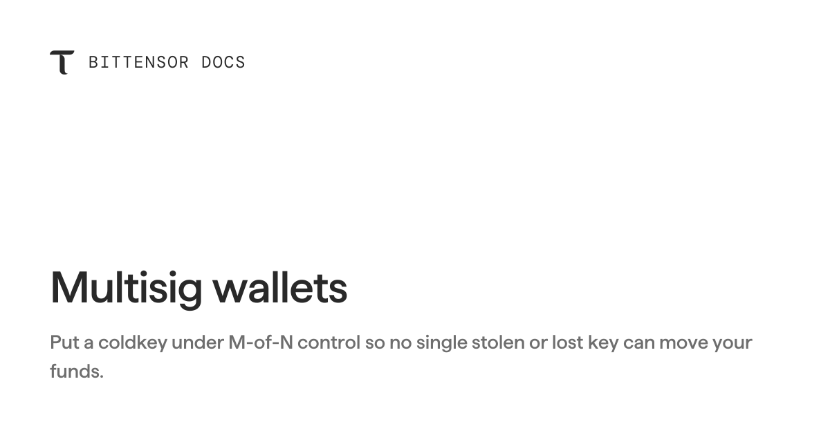 Multisig wallets — Bittensor Docs